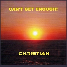 Christian - Can't Get Enough
